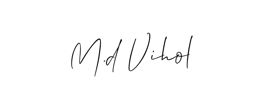 It looks lik you need a new signature style for name M.d Vihol. Design unique handwritten (Allison_Script) signature with our free signature maker in just a few clicks. M.d Vihol signature style 2 images and pictures png