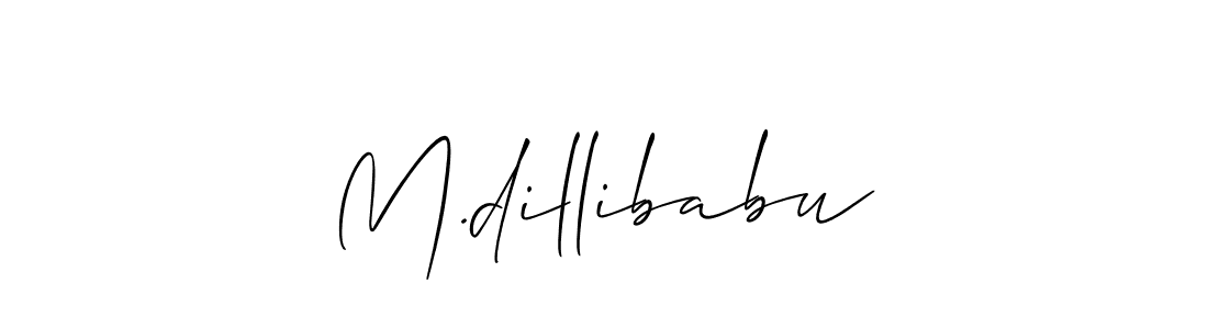 Design your own signature with our free online signature maker. With this signature software, you can create a handwritten (Allison_Script) signature for name M.dillibabu. M.dillibabu signature style 2 images and pictures png