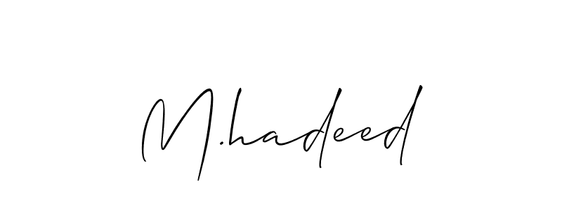 Make a beautiful signature design for name M.hadeed. With this signature (Allison_Script) style, you can create a handwritten signature for free. M.hadeed signature style 2 images and pictures png