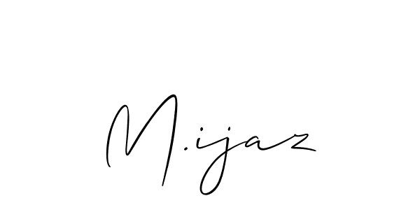 Design your own signature with our free online signature maker. With this signature software, you can create a handwritten (Allison_Script) signature for name M.ijaz. M.ijaz signature style 2 images and pictures png