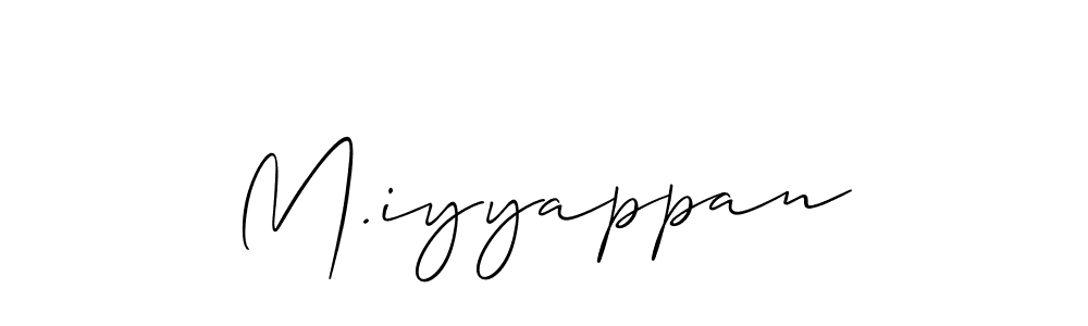 Make a short M.iyyappan signature style. Manage your documents anywhere anytime using Allison_Script. Create and add eSignatures, submit forms, share and send files easily. M.iyyappan signature style 2 images and pictures png