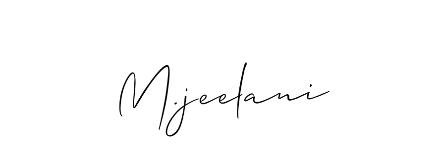 You should practise on your own different ways (Allison_Script) to write your name (M.jeelani) in signature. don't let someone else do it for you. M.jeelani signature style 2 images and pictures png