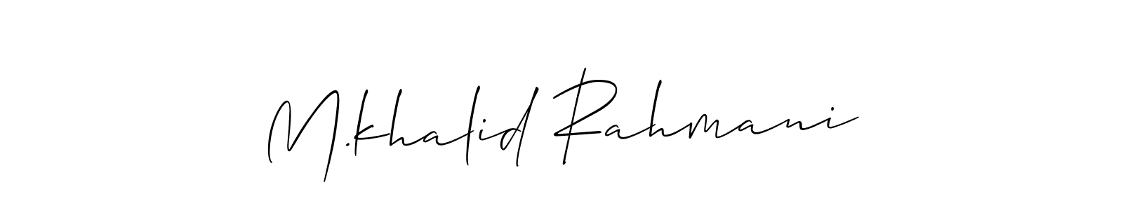 Make a beautiful signature design for name M.khalid Rahmani. With this signature (Allison_Script) style, you can create a handwritten signature for free. M.khalid Rahmani signature style 2 images and pictures png