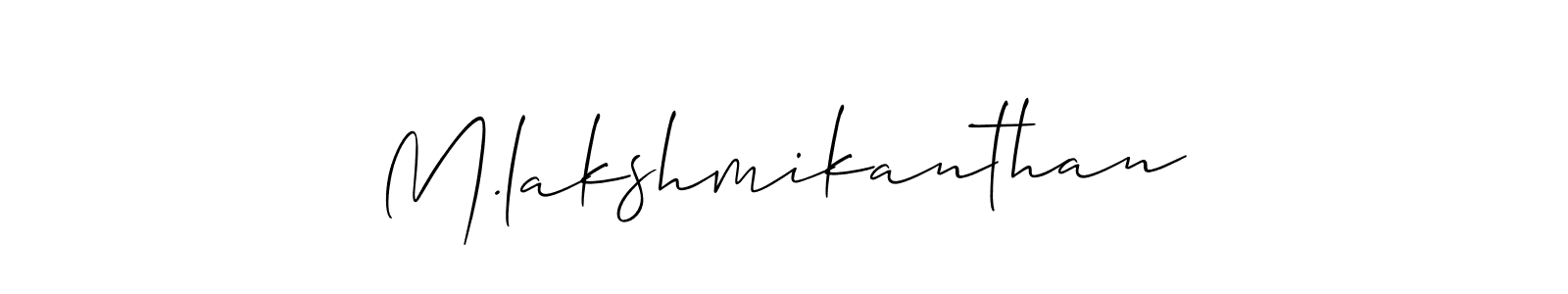 Use a signature maker to create a handwritten signature online. With this signature software, you can design (Allison_Script) your own signature for name M.lakshmikanthan. M.lakshmikanthan signature style 2 images and pictures png