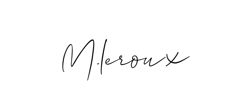 Also You can easily find your signature by using the search form. We will create M.leroux name handwritten signature images for you free of cost using Allison_Script sign style. M.leroux signature style 2 images and pictures png