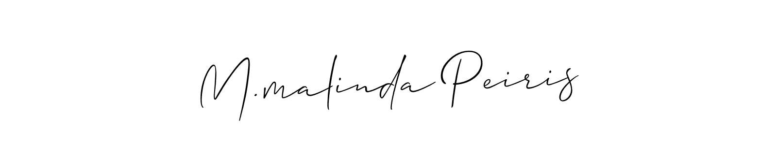 Make a short M.malinda Peiris signature style. Manage your documents anywhere anytime using Allison_Script. Create and add eSignatures, submit forms, share and send files easily. M.malinda Peiris signature style 2 images and pictures png