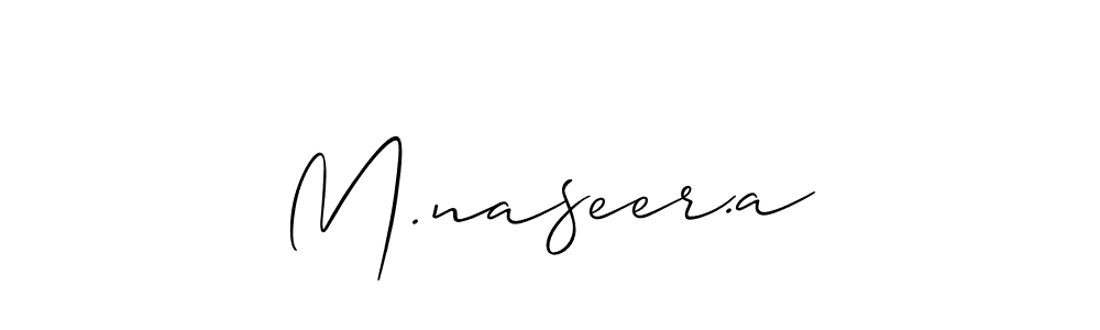 You should practise on your own different ways (Allison_Script) to write your name (M.naseer.a) in signature. don't let someone else do it for you. M.naseer.a signature style 2 images and pictures png