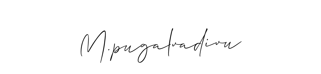 How to make M.pugalvadivu signature? Allison_Script is a professional autograph style. Create handwritten signature for M.pugalvadivu name. M.pugalvadivu signature style 2 images and pictures png