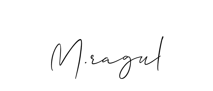 It looks lik you need a new signature style for name M.ragul. Design unique handwritten (Allison_Script) signature with our free signature maker in just a few clicks. M.ragul signature style 2 images and pictures png