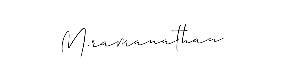 Once you've used our free online signature maker to create your best signature Allison_Script style, it's time to enjoy all of the benefits that M.ramanathan name signing documents. M.ramanathan signature style 2 images and pictures png