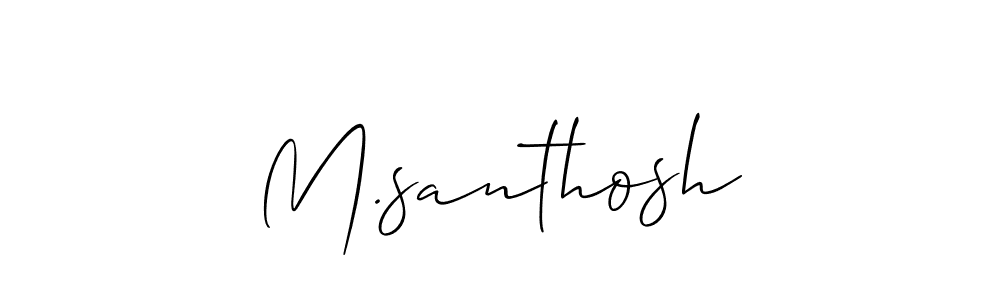 Design your own signature with our free online signature maker. With this signature software, you can create a handwritten (Allison_Script) signature for name M.santhosh. M.santhosh signature style 2 images and pictures png