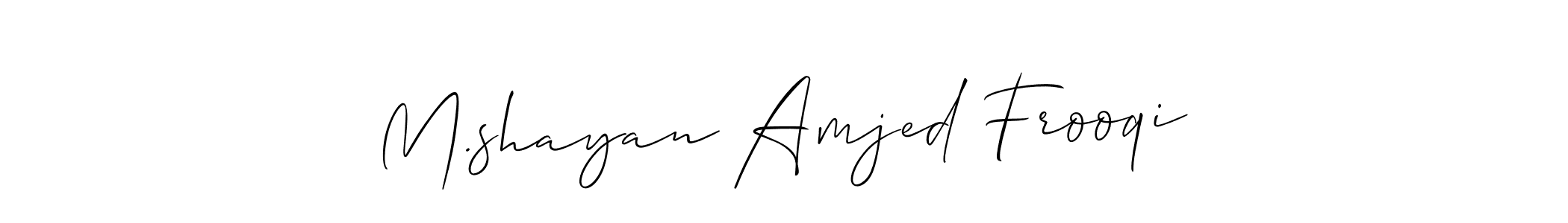 Create a beautiful signature design for name M.shayan Amjed Frooqi. With this signature (Allison_Script) fonts, you can make a handwritten signature for free. M.shayan Amjed Frooqi signature style 2 images and pictures png