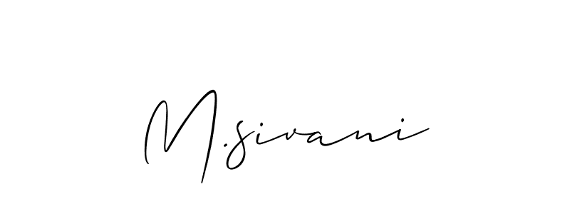 Also we have M.sivani name is the best signature style. Create professional handwritten signature collection using Allison_Script autograph style. M.sivani signature style 2 images and pictures png