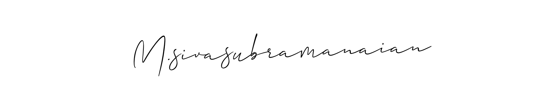 Create a beautiful signature design for name M.sivasubramanaian. With this signature (Allison_Script) fonts, you can make a handwritten signature for free. M.sivasubramanaian signature style 2 images and pictures png
