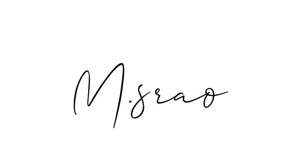 Make a beautiful signature design for name M.srao. With this signature (Allison_Script) style, you can create a handwritten signature for free. M.srao signature style 2 images and pictures png