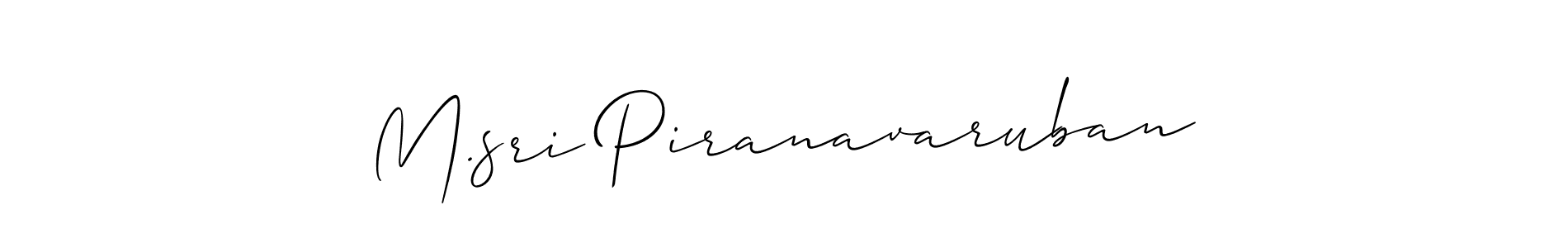 The best way (Allison_Script) to make a short signature is to pick only two or three words in your name. The name M.sri Piranavaruban include a total of six letters. For converting this name. M.sri Piranavaruban signature style 2 images and pictures png