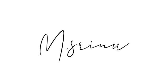 It looks lik you need a new signature style for name M.srinu. Design unique handwritten (Allison_Script) signature with our free signature maker in just a few clicks. M.srinu signature style 2 images and pictures png