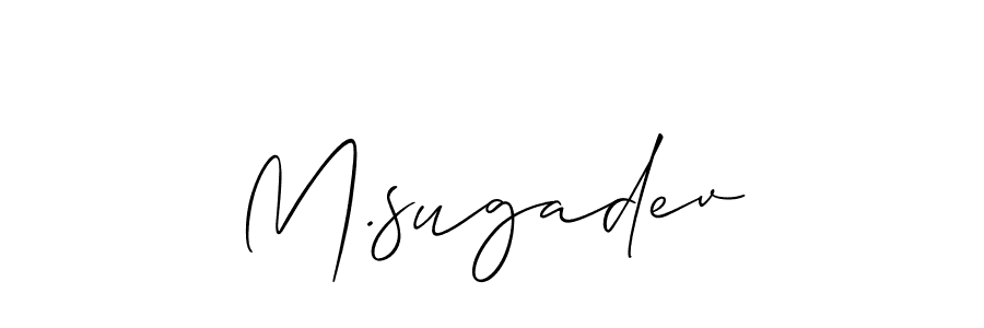 Also we have M.sugadev name is the best signature style. Create professional handwritten signature collection using Allison_Script autograph style. M.sugadev signature style 2 images and pictures png