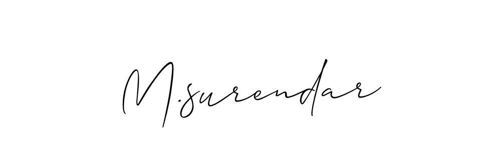 Design your own signature with our free online signature maker. With this signature software, you can create a handwritten (Allison_Script) signature for name M.surendar. M.surendar signature style 2 images and pictures png