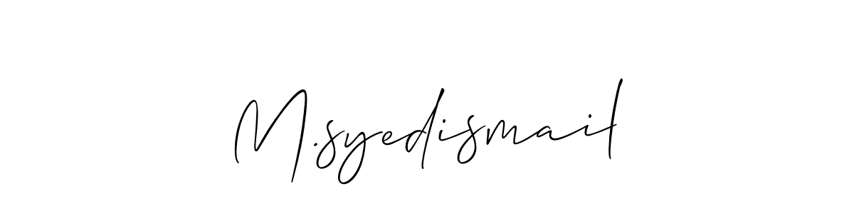 M.syedismail stylish signature style. Best Handwritten Sign (Allison_Script) for my name. Handwritten Signature Collection Ideas for my name M.syedismail. M.syedismail signature style 2 images and pictures png