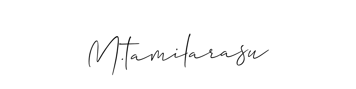 Also we have M.tamilarasu name is the best signature style. Create professional handwritten signature collection using Allison_Script autograph style. M.tamilarasu signature style 2 images and pictures png