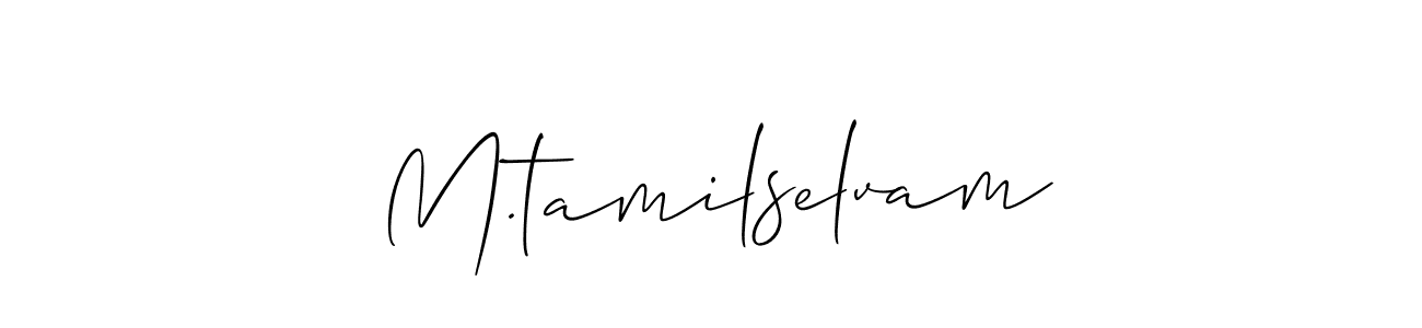 How to Draw M.tamilselvam signature style? Allison_Script is a latest design signature styles for name M.tamilselvam. M.tamilselvam signature style 2 images and pictures png