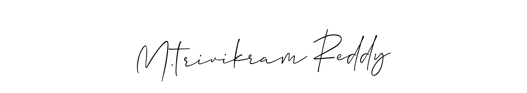 It looks lik you need a new signature style for name M.trivikram Reddy. Design unique handwritten (Allison_Script) signature with our free signature maker in just a few clicks. M.trivikram Reddy signature style 2 images and pictures png