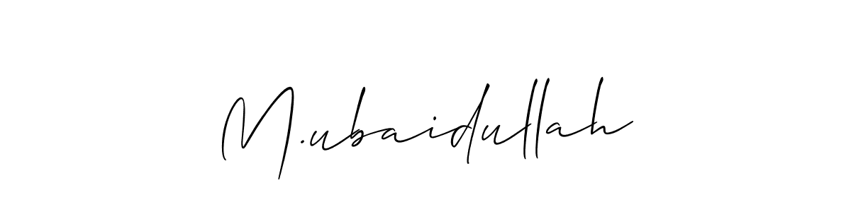 Make a short M.ubaidullah signature style. Manage your documents anywhere anytime using Allison_Script. Create and add eSignatures, submit forms, share and send files easily. M.ubaidullah signature style 2 images and pictures png