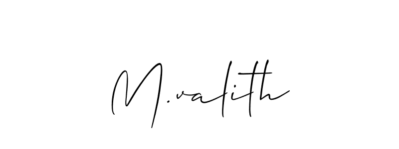 The best way (Allison_Script) to make a short signature is to pick only two or three words in your name. The name M.valith include a total of six letters. For converting this name. M.valith signature style 2 images and pictures png