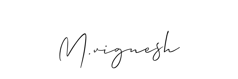 Make a beautiful signature design for name M.vignesh. With this signature (Allison_Script) style, you can create a handwritten signature for free. M.vignesh signature style 2 images and pictures png