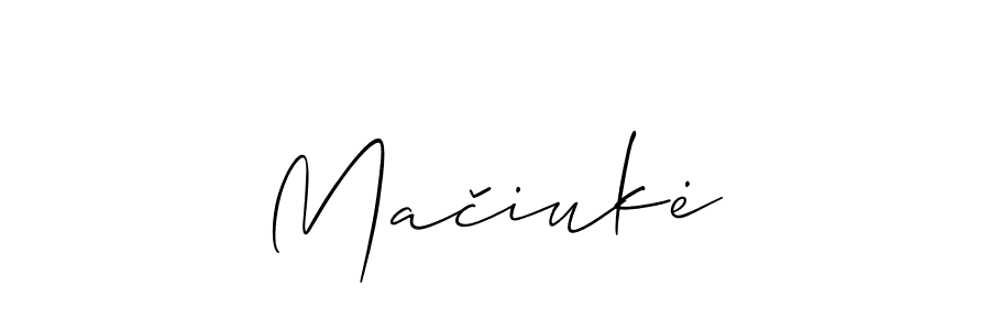 Make a beautiful signature design for name Mačiukė. With this signature (Allison_Script) style, you can create a handwritten signature for free. Mačiukė signature style 2 images and pictures png