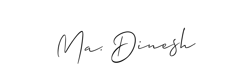 Design your own signature with our free online signature maker. With this signature software, you can create a handwritten (Allison_Script) signature for name Ma. Dinesh. Ma. Dinesh signature style 2 images and pictures png