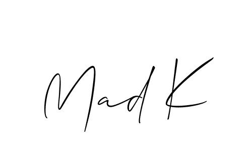 Design your own signature with our free online signature maker. With this signature software, you can create a handwritten (Allison_Script) signature for name Mad K. Mad K signature style 2 images and pictures png