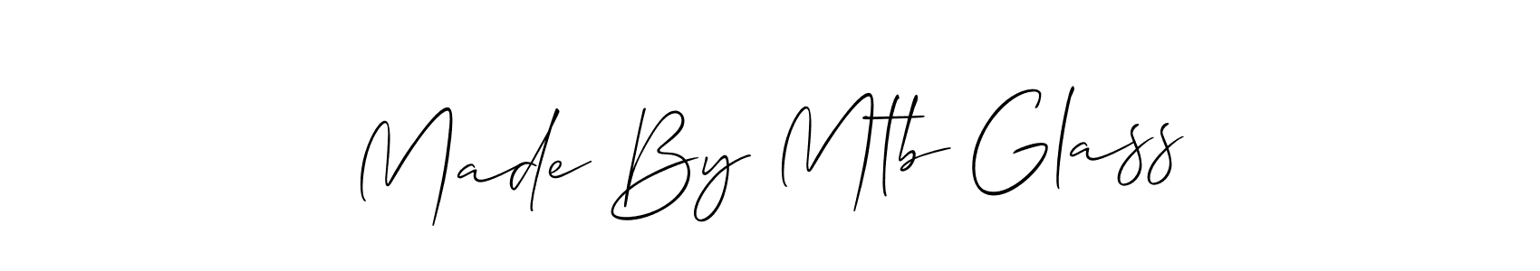 Make a short Made By Mtb Glass signature style. Manage your documents anywhere anytime using Allison_Script. Create and add eSignatures, submit forms, share and send files easily. Made By Mtb Glass signature style 2 images and pictures png