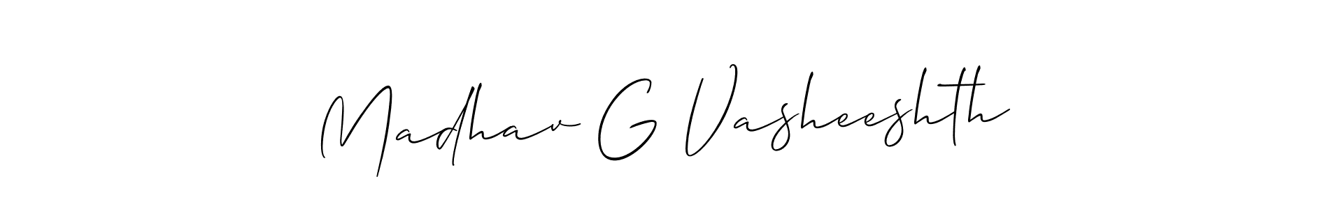 Use a signature maker to create a handwritten signature online. With this signature software, you can design (Allison_Script) your own signature for name Madhav G Vasheeshth. Madhav G Vasheeshth signature style 2 images and pictures png