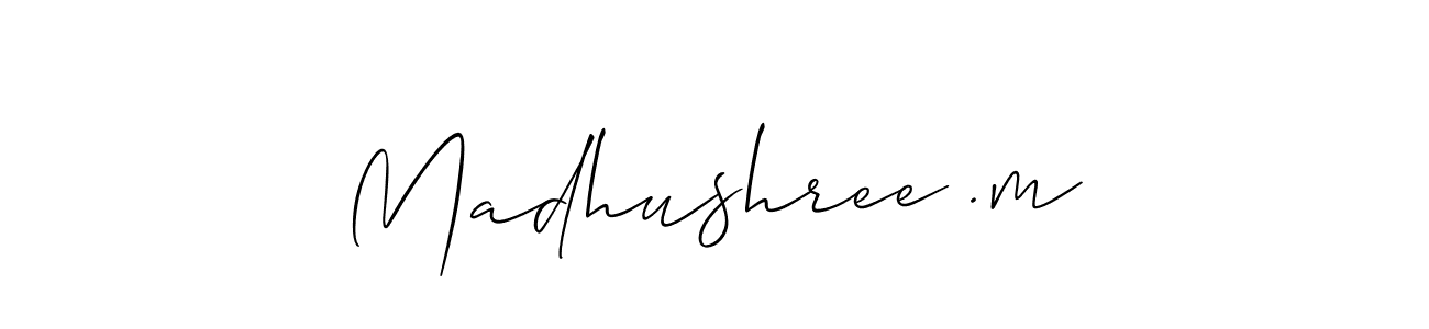 Design your own signature with our free online signature maker. With this signature software, you can create a handwritten (Allison_Script) signature for name Madhushree .m. Madhushree .m signature style 2 images and pictures png