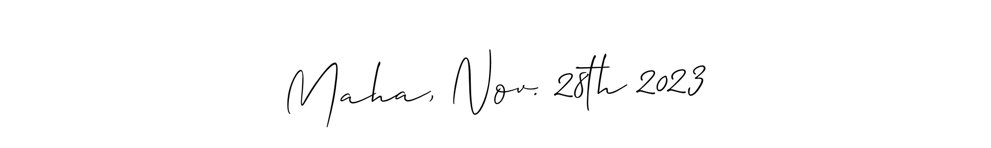 if you are searching for the best signature style for your name Maha, Nov. 28th 2023. so please give up your signature search. here we have designed multiple signature styles  using Allison_Script. Maha, Nov. 28th 2023 signature style 2 images and pictures png