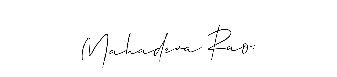 Make a short Mahadeva Rao. signature style. Manage your documents anywhere anytime using Allison_Script. Create and add eSignatures, submit forms, share and send files easily. Mahadeva Rao. signature style 2 images and pictures png