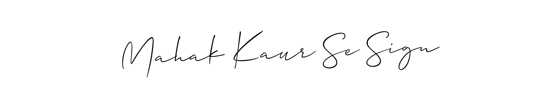 Design your own signature with our free online signature maker. With this signature software, you can create a handwritten (Allison_Script) signature for name Mahak Kaur Se Sign. Mahak Kaur Se Sign signature style 2 images and pictures png