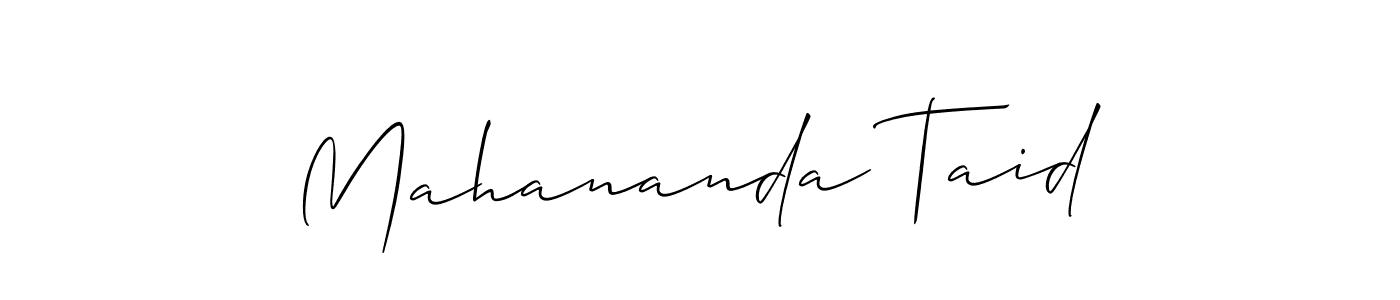 Make a short Mahananda Taid signature style. Manage your documents anywhere anytime using Allison_Script. Create and add eSignatures, submit forms, share and send files easily. Mahananda Taid signature style 2 images and pictures png