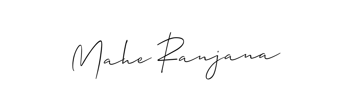 Create a beautiful signature design for name Mahe Ranjana. With this signature (Allison_Script) fonts, you can make a handwritten signature for free. Mahe Ranjana signature style 2 images and pictures png