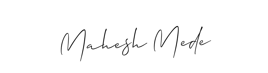 Make a short Mahesh Mede signature style. Manage your documents anywhere anytime using Allison_Script. Create and add eSignatures, submit forms, share and send files easily. Mahesh Mede signature style 2 images and pictures png
