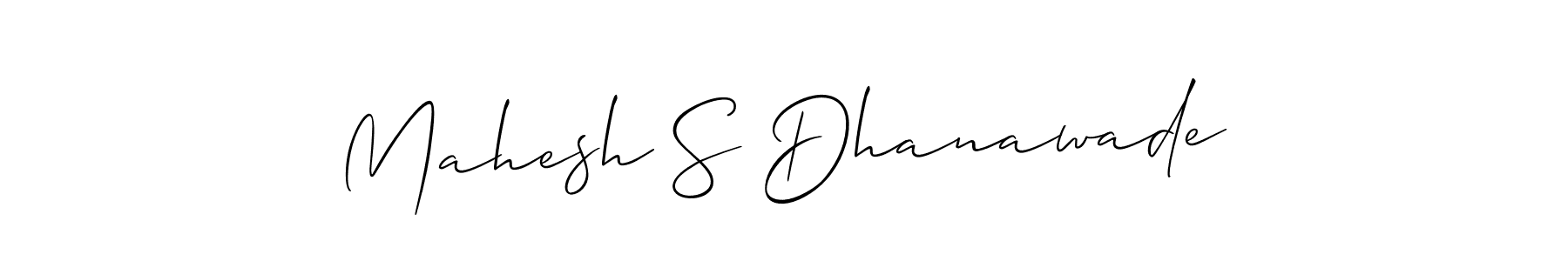 Make a short Mahesh S Dhanawade signature style. Manage your documents anywhere anytime using Allison_Script. Create and add eSignatures, submit forms, share and send files easily. Mahesh S Dhanawade signature style 2 images and pictures png