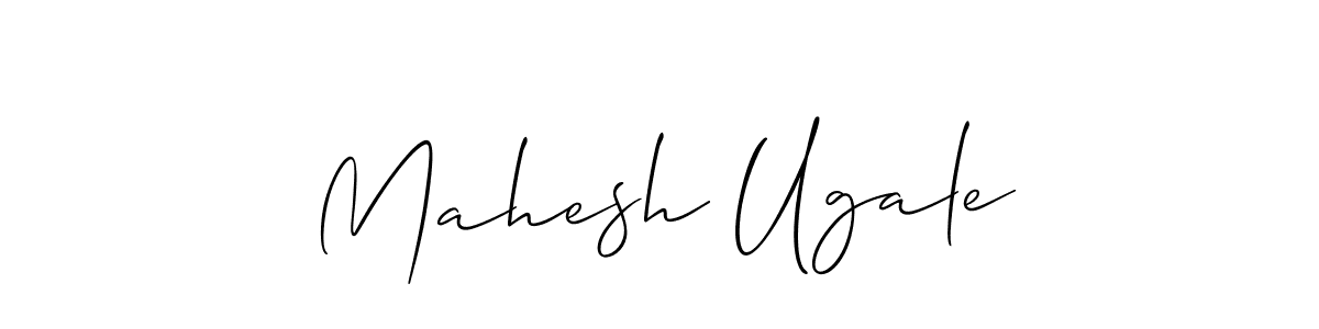 Also we have Mahesh Ugale name is the best signature style. Create professional handwritten signature collection using Allison_Script autograph style. Mahesh Ugale signature style 2 images and pictures png