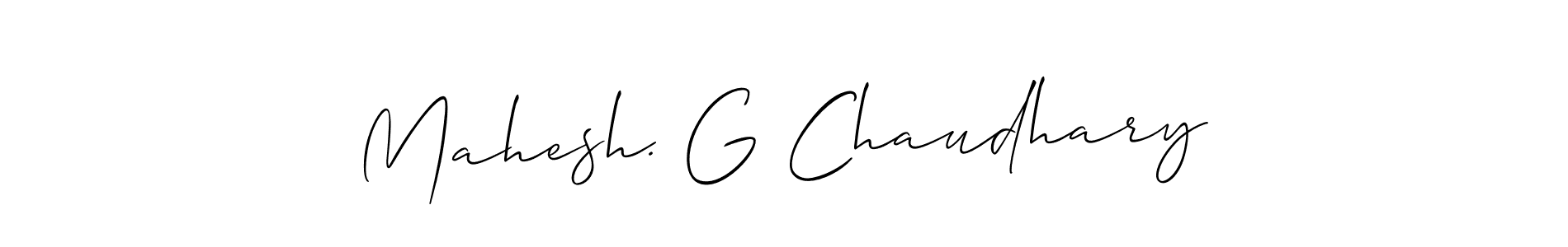 Make a beautiful signature design for name Mahesh. G Chaudhary. Use this online signature maker to create a handwritten signature for free. Mahesh. G Chaudhary signature style 2 images and pictures png