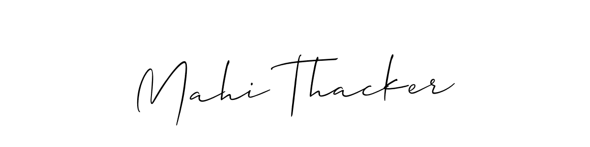 Design your own signature with our free online signature maker. With this signature software, you can create a handwritten (Allison_Script) signature for name Mahi Thacker. Mahi Thacker signature style 2 images and pictures png