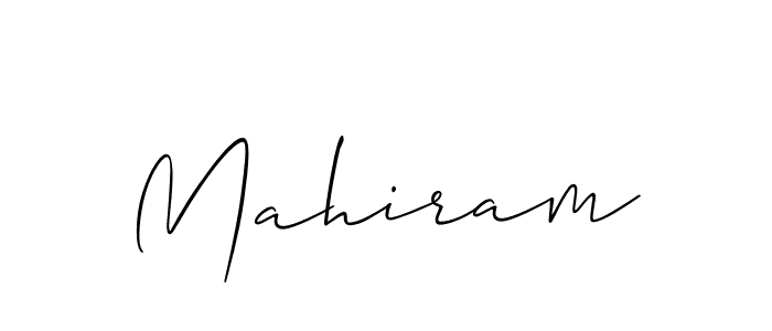 Design your own signature with our free online signature maker. With this signature software, you can create a handwritten (Allison_Script) signature for name Mahiram. Mahiram signature style 2 images and pictures png