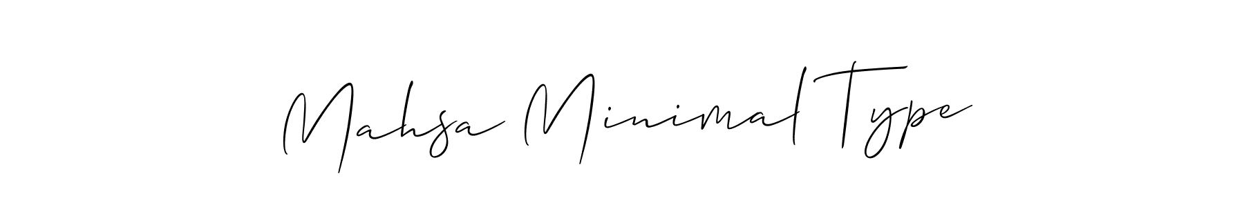 Make a beautiful signature design for name Mahsa Minimal Type. Use this online signature maker to create a handwritten signature for free. Mahsa Minimal Type signature style 2 images and pictures png