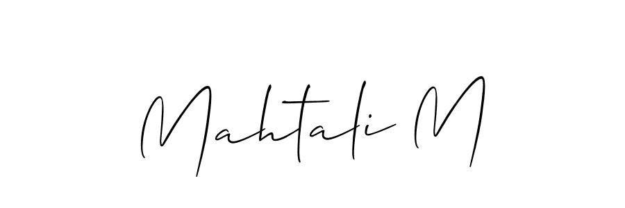 You should practise on your own different ways (Allison_Script) to write your name (Mahtali M) in signature. don't let someone else do it for you. Mahtali M signature style 2 images and pictures png