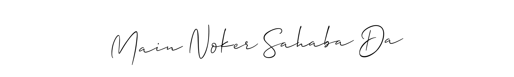 Design your own signature with our free online signature maker. With this signature software, you can create a handwritten (Allison_Script) signature for name Main Noker Sahaba Da. Main Noker Sahaba Da signature style 2 images and pictures png